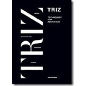 TRIZ - Technology for Innovation